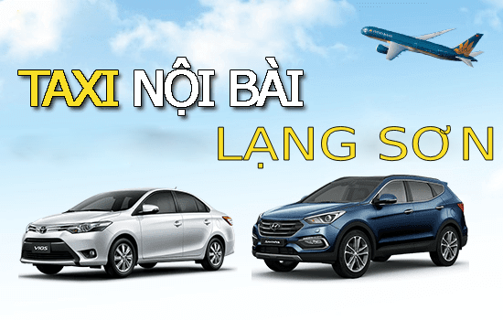 taxi nội bài lạng sơn giá rẻ xe sang